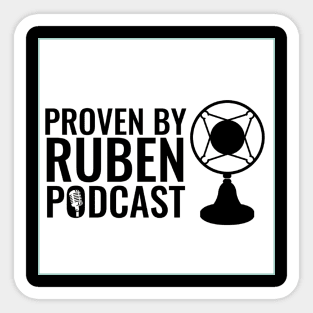 Proven By Ruben PODCAST Sticker